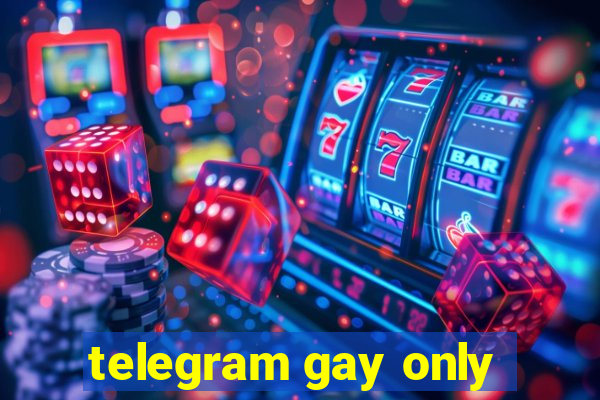 telegram gay only